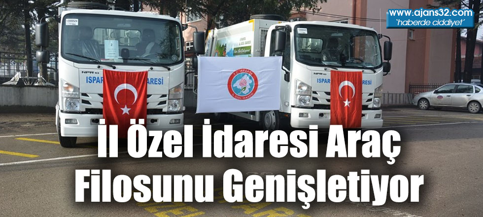 İl Özel İdaresi Araç Filosunu Genişletiyor