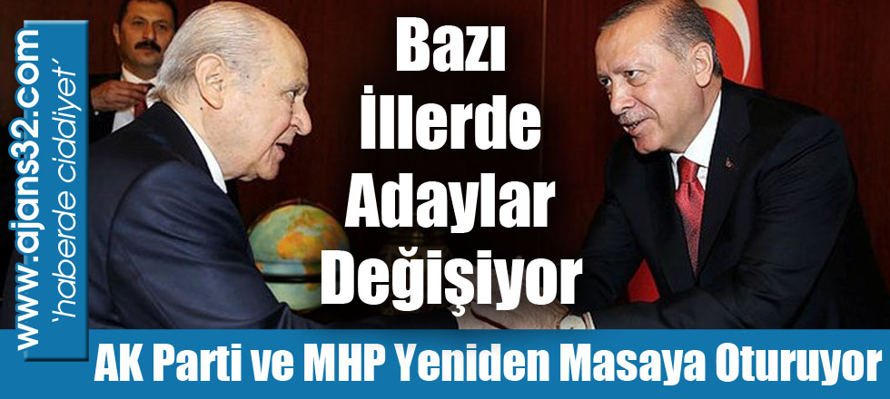 AK Parti ve MHP Yeniden Masaya Oturuyor