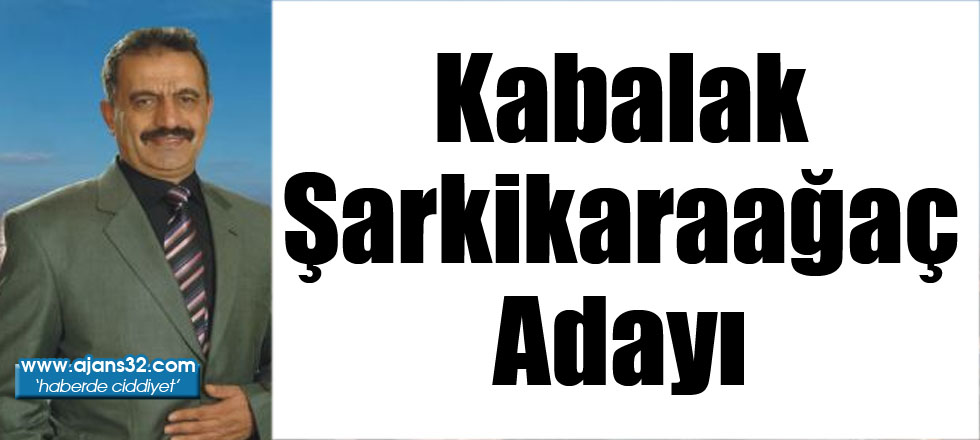 Kabalak Şarkikaraağaç Adayı