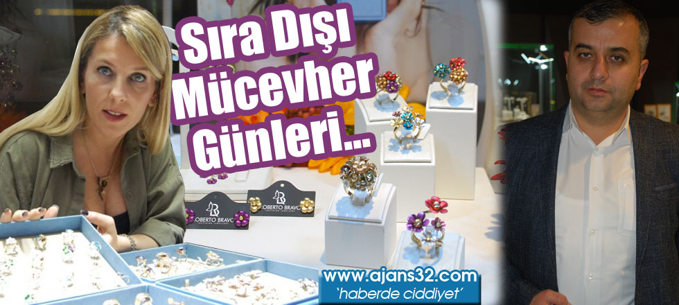 Sıra Dışı Mücevher Günleri...