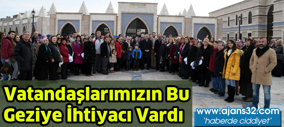 Vatandaşlarımızın bu geziye ihtiyacı vardı