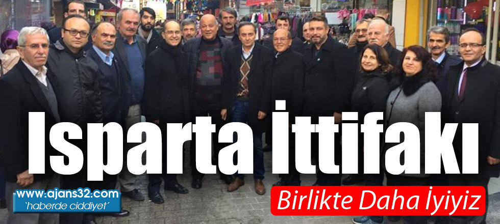 Isparta İttifakı: Birlikte Daha İyiyiz...