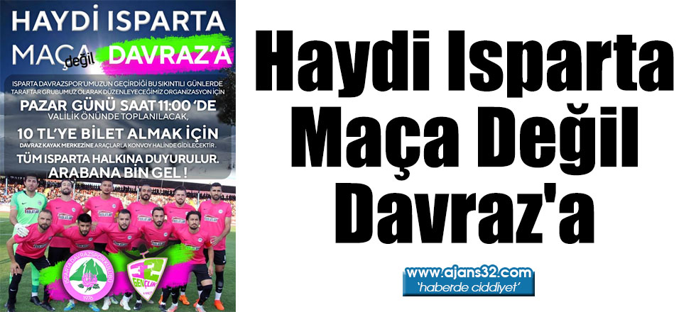 Haydi Isparta Maça Değil Davraz'a