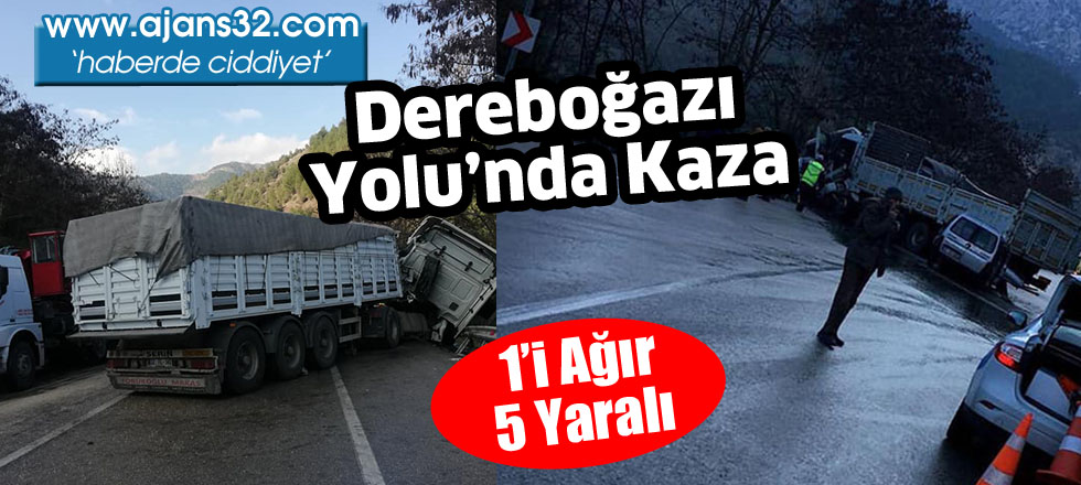 Dereboğazı Yolu'nda Kaza: 1'i Ağır 5 Yaralı