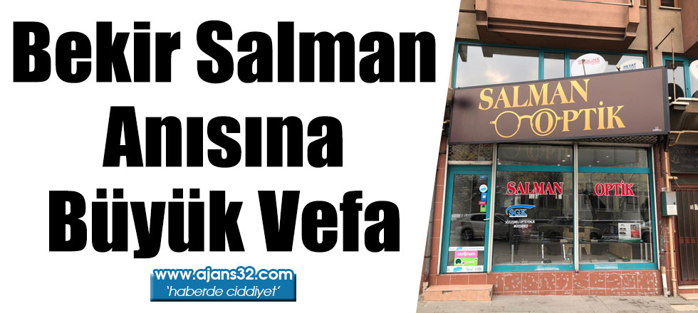 Bekir Salman Anısına Büyük Vefa