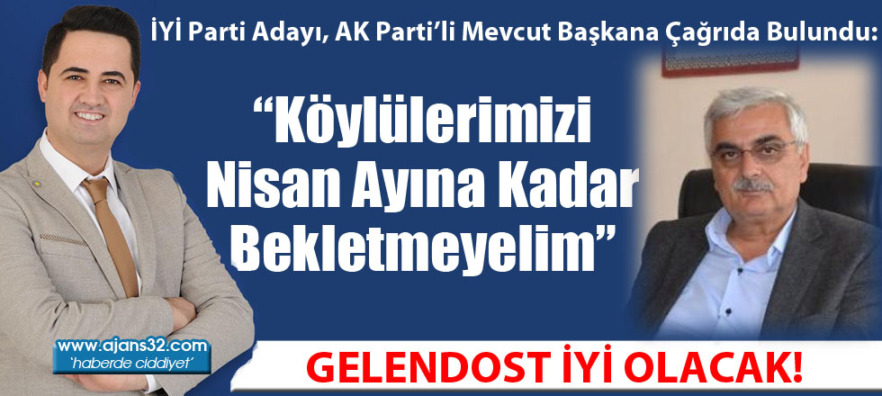 İYİ Parti Adayı'ndan AK Parti'li Başkana Çağrı!