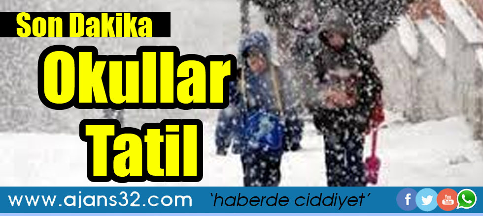 Isparta’da Okullar Tatil Edildi