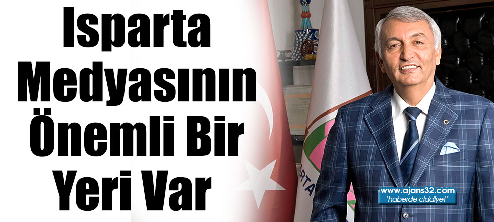 Isparta Medyasının Önemli Bir Yeri Var