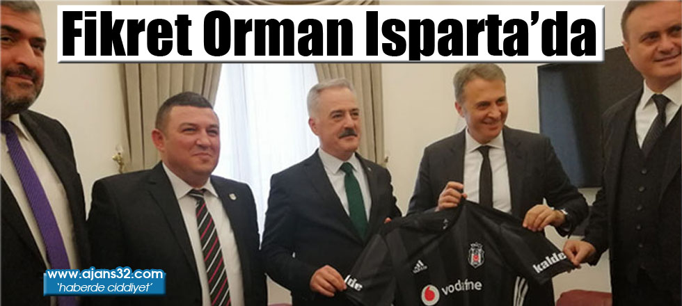 Fikret Orman Isparta'da