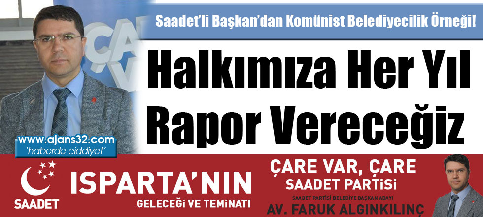 Halkımıza Her Yıl Rapor Vereceğiz