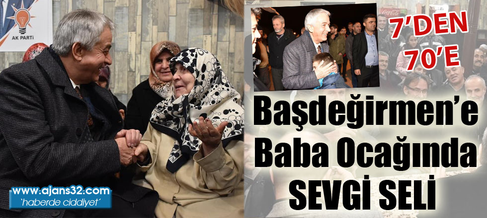 Başdeğirmen'e Baba Ocağında Sevgi Seli