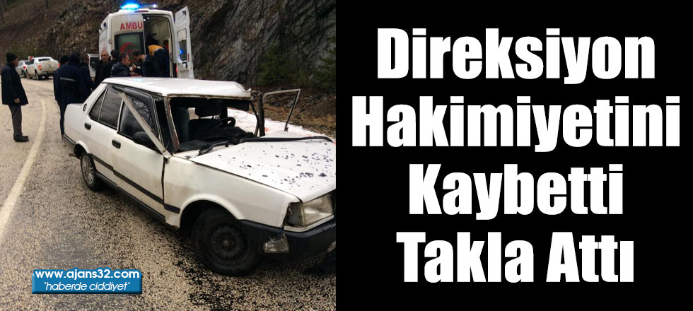 Direksiyon Hakimiyetini Kaybetti Takla Attı