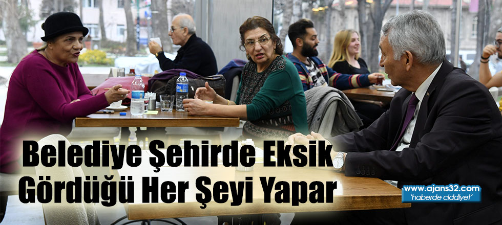 Belediye Şehirde Eksik Gördüğü Her Şeyi Yapar