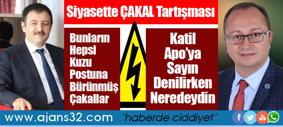 Siyasette Çakal Tartışması...