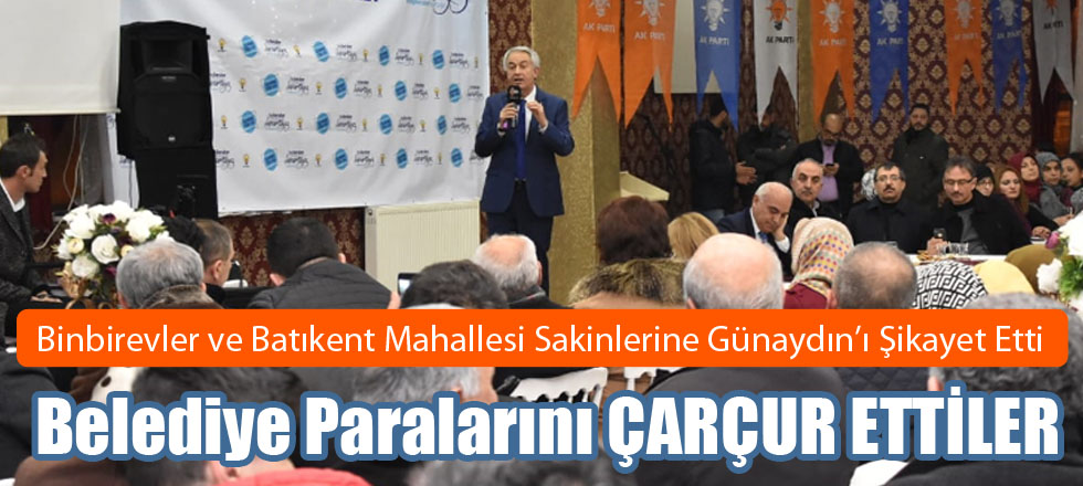 "Belediye Paralarını Çarçur Ettiler"