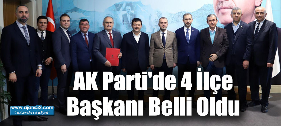 AK Parti'de 4 İlçe Başkanı Belli Oldu