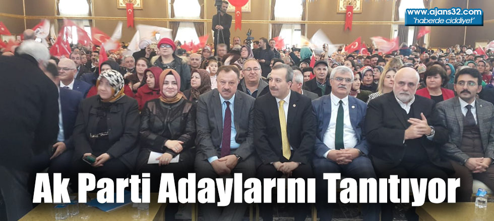 Ak Parti Adaylarını Tanıtıyor