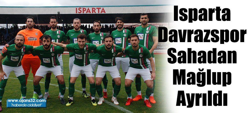 Isparta Davrazspor Sahadan Mağlup Ayrıldı