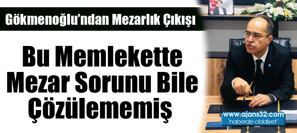 Bu Memelekette Mezar Sorunu Bile Çözülmemiş