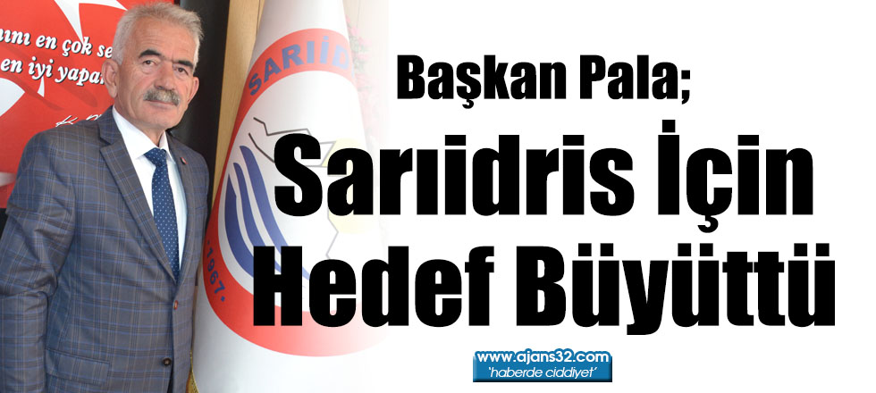 Sarıidris İçin Hedef Büyüttü