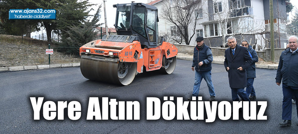 Yere Altın Döküyoruz