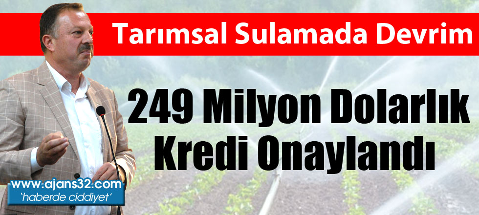 Tarımsal Sulamada Devrim... O Kredi Onaylandı...