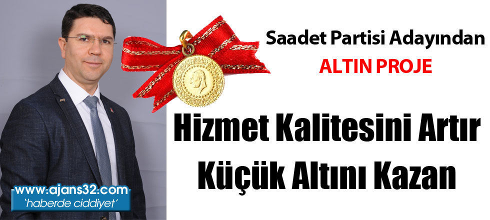 Hizmet Kalitesini Artır Küçük Altını Kazan