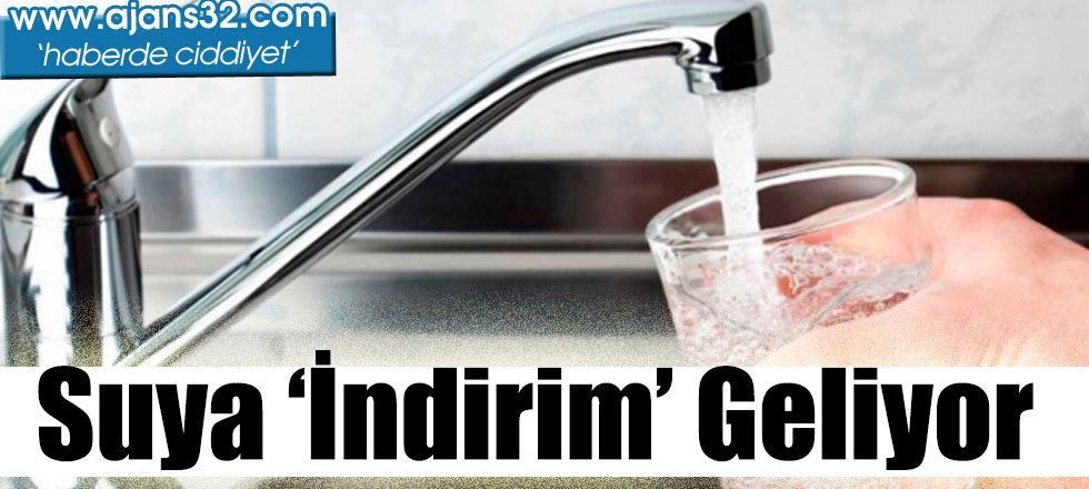 Suya ‘İndirim’ Geliyor