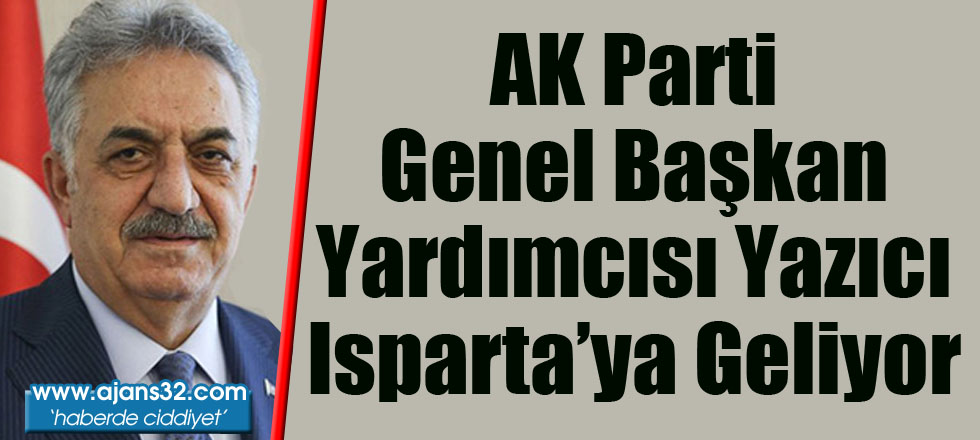 AK Parti Genel Başkan Yardımcısı Isparta'da