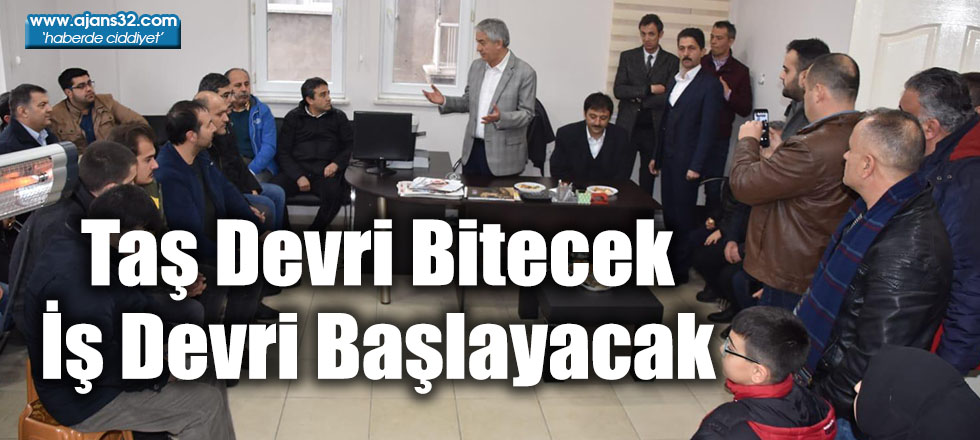 Taş Devri Bitecek İş Devri Başlayacak