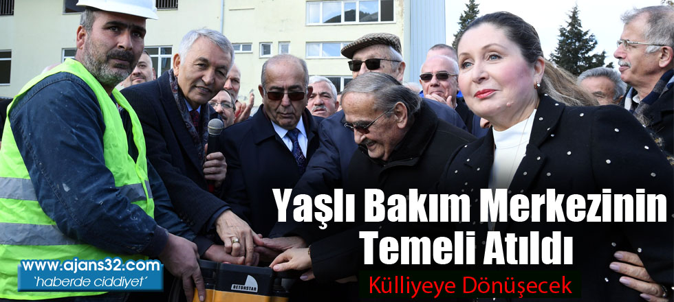 Yaşlı Bakım Merkezinin Temeli Atıldı