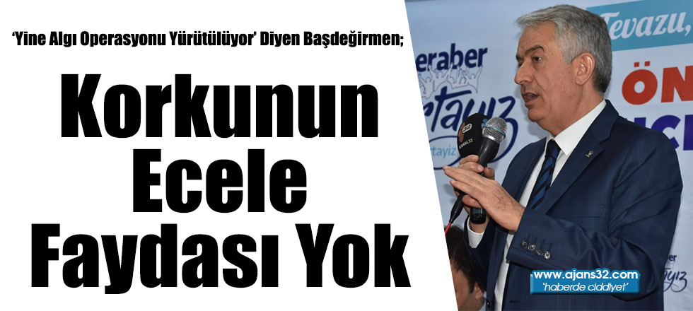 Korkunun Ecele Faydası Yok