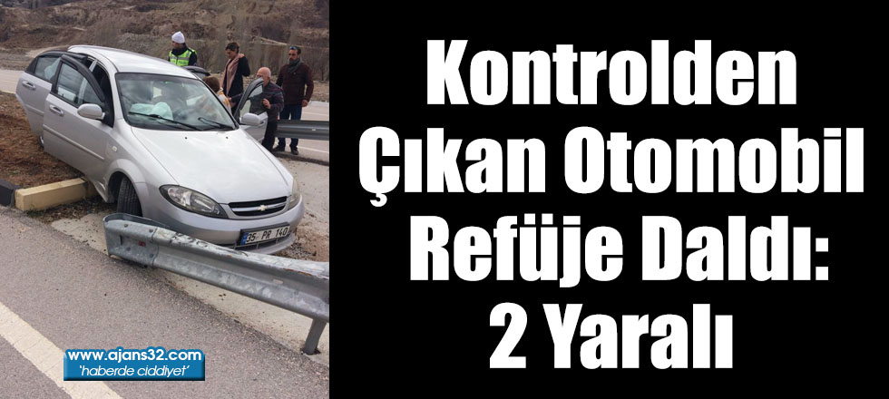 Kontrolden Çıkan Otomobil Refüje Daldı: 2 Yaralı