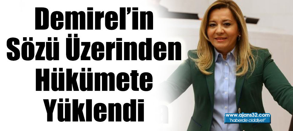 Demirel’in Sözü Üzerinden Hükümete Yüklendi