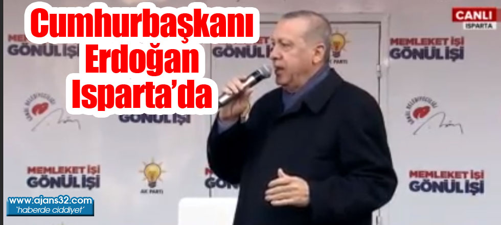 Cumhurbaşkanı Erdoğan Isparta'da (CANLI YAYIN)