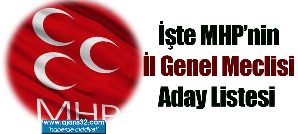 İşte MHP'nin İl Genel Meclisi Aday Listesi