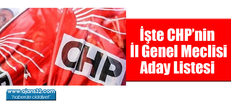 İşte CHP'nin İl Genel Meclisi Aday Listesi