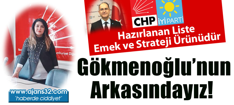 Gökmenoğlu'nun Arkasındayız