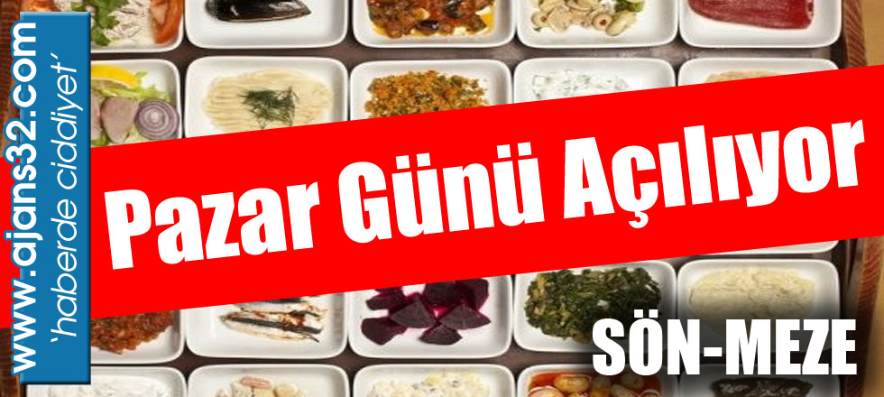 SönMeze Pazar Günü Açılıyor