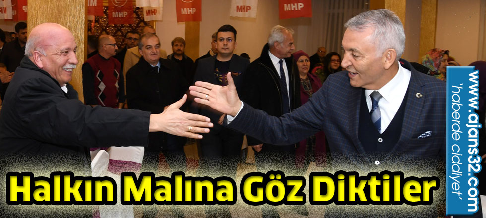 Halkın malına göz diktiler