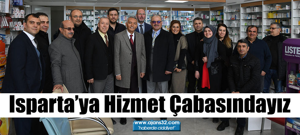 Isparta’ya Hizmet Çabasındayız