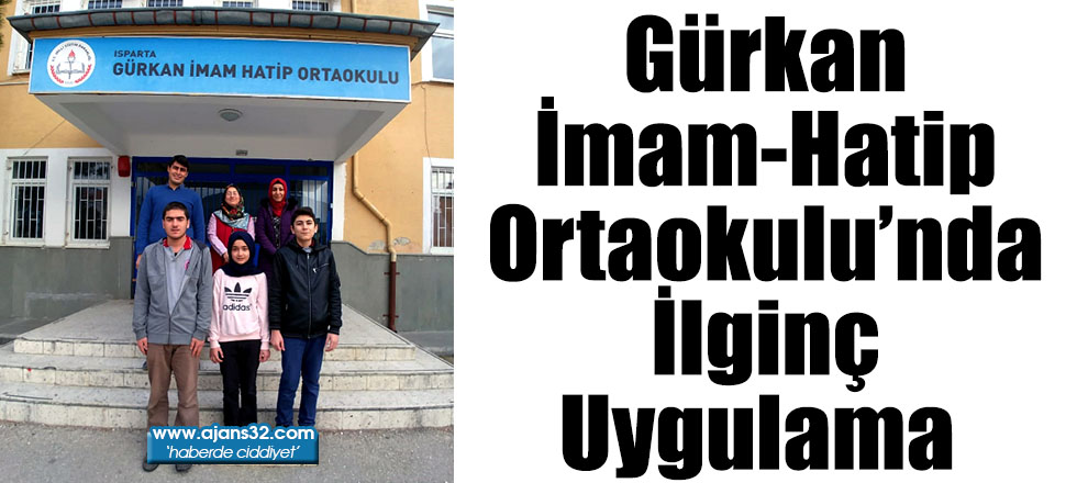 Gürkan İmam-Hatip Ortaokulu’nda İlginç Uygulama