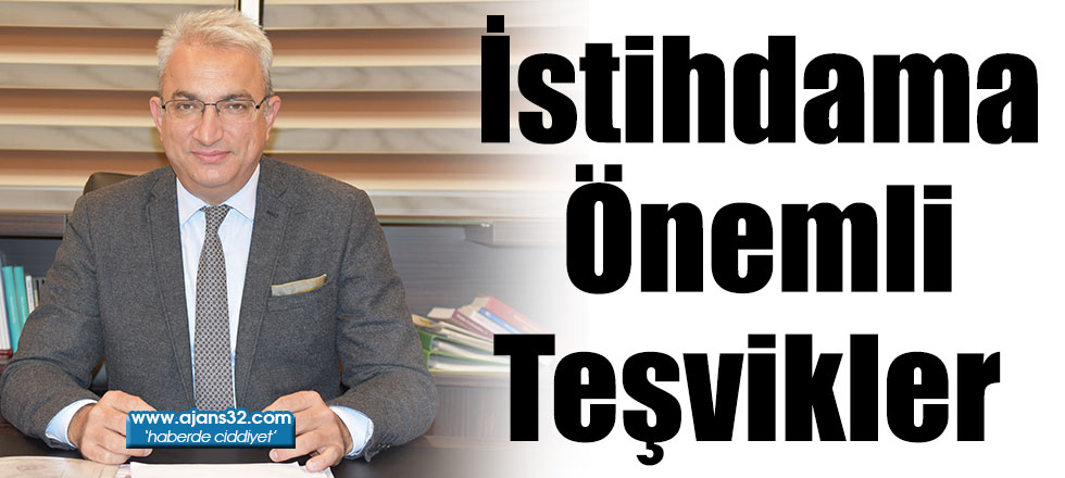 İstihdama Önemli Teşvikler