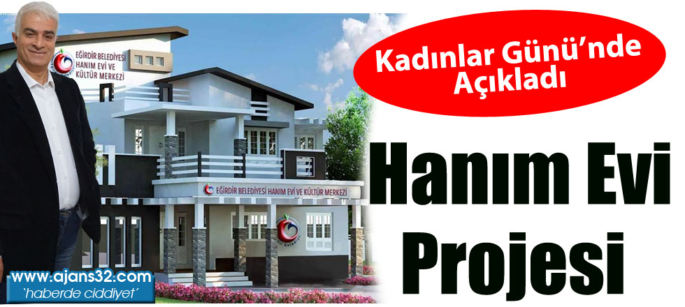 CHP Adayından Eğirdir'e Hanım Evi Projesi