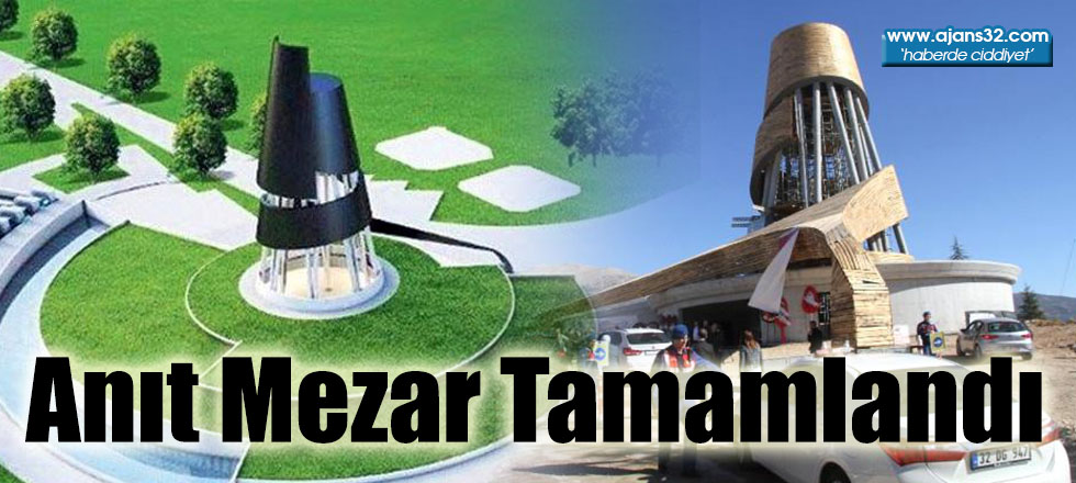 Anıt Mezar Tamamlandı