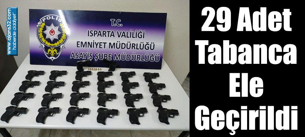 29 Adet Tabanca Ele Geçirildi