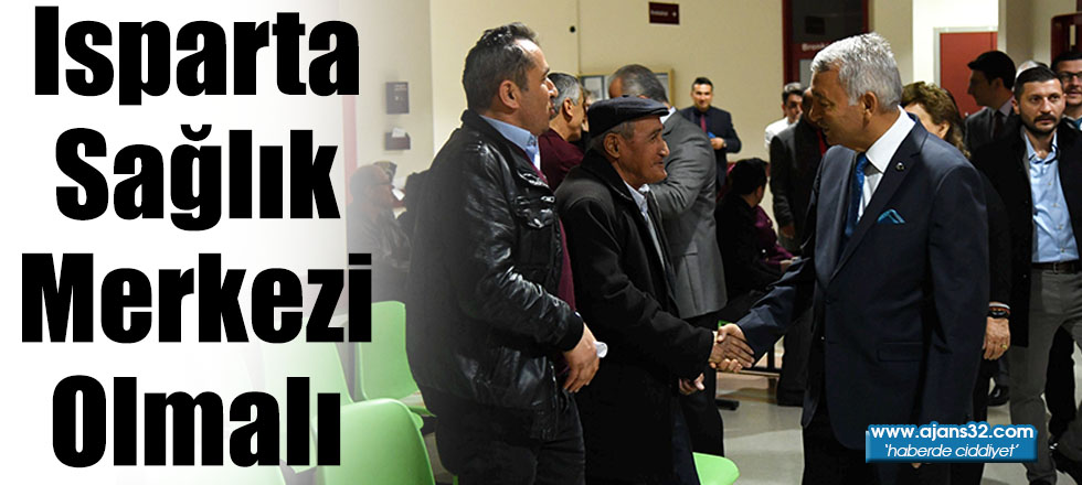 Isparta Sağlık Merkezi Olmalı