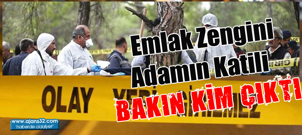 Emlak Zengini Adamın Katili Bakın Kim  Çıktı?