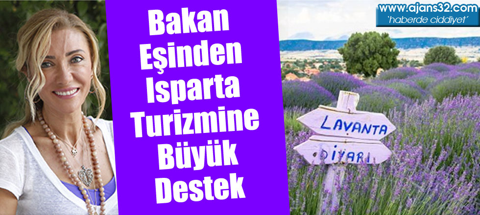 Bakan Eşinden Isparta Turizmine Büyük Katkı