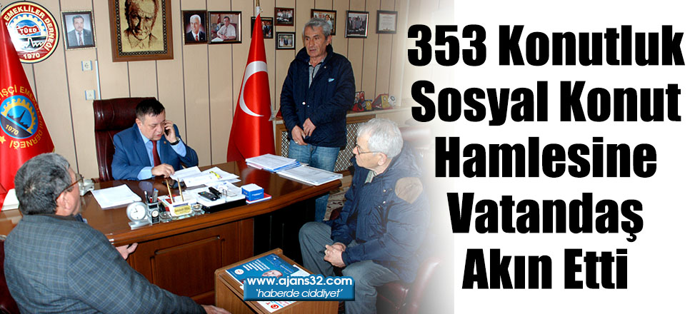 353 Konutluk Sosyal Konut Hamlesine Vatandaş Akın Etti